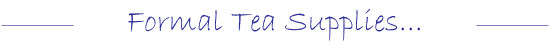 Formal Tea Party Supplies